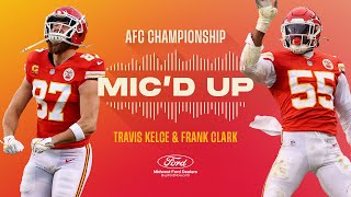MUST WATCH: Travis Kelce and Frank Clark MIC'D UP | AFC Championship Chiefs vs. Bengals