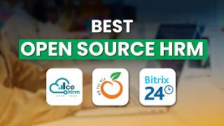 Top 3 Open Source HRM Software for Your Business