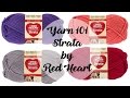 Yarn 101 Strata By Red Heart, Episode 354