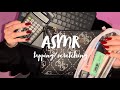 ASMR TAPPING & SCRATCHING ⌨️ beginner