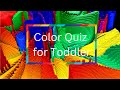 Color Quiz for Toddlers | Fun Learning with Real-Life Colors!