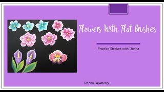 FolkArt One Stroke Practice Strokes With Donna - Flowers With Flat Brushes | Donna Dewberry 2021