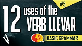 How to use the verb LLEVAR in Spanish❓  | 12 meanings and expressions