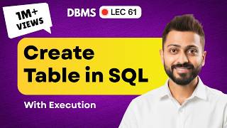 Lec-61: Create table in SQL with execution | SQL for Beginners | Oracle LIVE