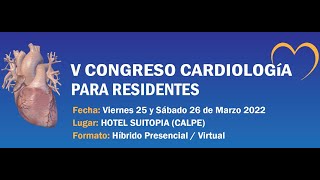 V CONGRESO CARDIOLOGÍA PARA RESIDENTES (1ª Jornada)