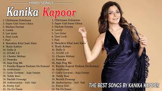 Kanika Kapoor Best Songs list | Top 20 Songs of Kanika Kapoor | Kanika Kapoor So