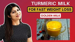 Turmeric Milk|Golden Milk In Hindi|Haldi Doodh For Fast Weight Loss and Better Sleep|Dr.Shikha Singh