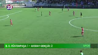 BAL’DA BAŞARI OTOMOTİV RÜSTEMPAŞA: 1 - AKSARAY GENÇLİK SPOR: 2