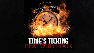 "Time's Ticking" (with Hook) | Rap Beat With Hook | Freestyle Hiphop-Rap Instrumental