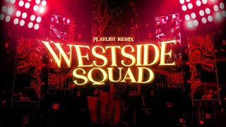 Westside Squad Remix || Playlist G5R Remix | tụi mày chỉ biết hút không chịu đi khám phá