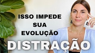 PARE DE SE DISTRAIR! APRENDA A OCUPAR-SE DE SI MESMO E TER MELHORES RESULTADOS NA VIDA!