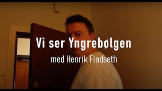 Vi ser Yngrebølgen - Episode 1