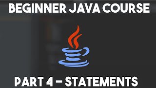 Java Tutorial | Episode 4/7 - Statements
