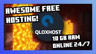 AWESOME Free Minecraft Hosting! 10 GB RAM | 32 GB STORAGE | Qloxhost.net