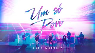 Sara Worship - Um só Povo | Clipe Oficial