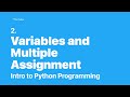 Python Programming #2 - Variables and Multiple Assignment