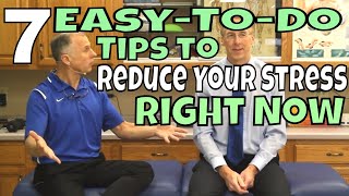 7 Easy-To-Do Tips to Reduce Your Stress Right Now