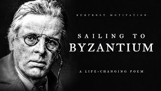 Sailing to Byzantium - W. B. Yeats (Powerful Life Poetry)