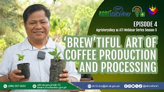 Agristoryahay sa ATI Webinar Series Season 5 - Coffee Production and Processing