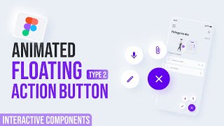 Floating Action Button Animation in Figma | Interactive Components