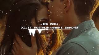 Jind Mahi | Diljit Dosanjh | Manni Sandhu(slowed+reverb)
