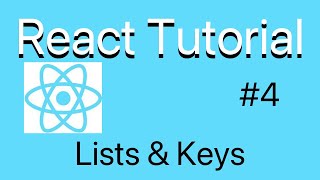 ReactJS Tutorial #4: Lists and Keys