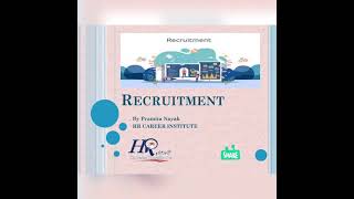 What is Recruitment Process? Sources of Recruitment? Importance of Recruitment. #hrcareerinstitute