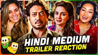 HINDI MEDIUM Trailer Reaction! | Irrfan Khan | Saba Qamar | Deepak Dobriyal