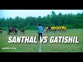 gatishil Vs Santhal Football Match | Full Match| Football| Saroj Vlog | FOotball