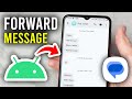 How To Forward Text Message On Android - Step By Step