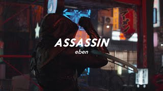 eben - assassin (slowed)