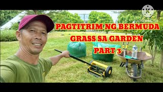 KAPINOY/PAGTITRIM NG BERMUDA GRASS SA GARDEN PART 3