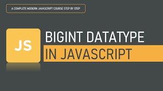 BigInt Datatype in JavaScript | Datatype | JavaScript
