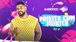 PRIKITA COM PRIKITA - CARNAVAL ERÓTICO 2.0