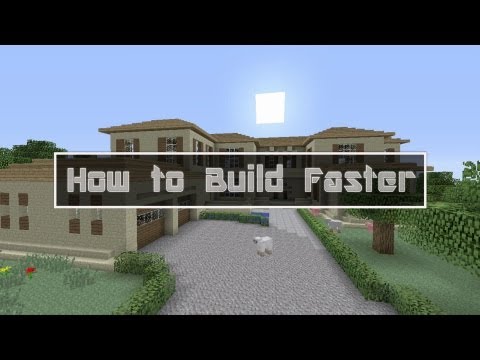How to Build Faster in Minecraft How to Build Faster in Minecraft