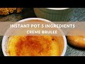 The BEST Creme Brûlée made in an Instant Pot