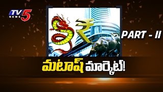 China Crisis Effect On Global Markets | How It Will Effect On India | Part - 2 : TV5 News