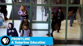FRONTLINE | A Subprime Education | PBS