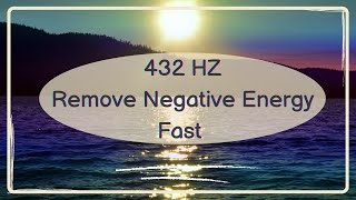 432 HZ FREQUENCY MUSIC Remove negative energy fast 💜 🎵
