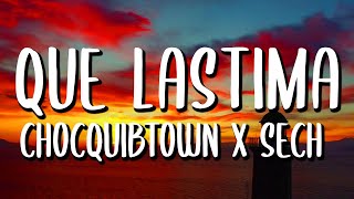 ChocQuibTown, Sech - Qué Lástima (Letra/Lyrics)