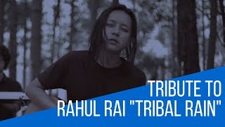 Tribute to Late Rahul Rai | BHANAI | Tribal Rain | SIKKIM