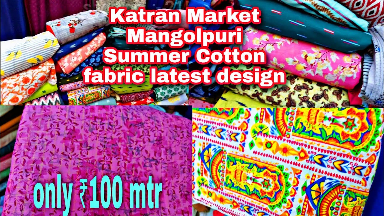 Katran Market Mangolpuri Delhi Summer Cotton Fabric Katran Market