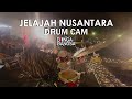 Jelajah Nusantara - Bunga Bangsa Drum Cam