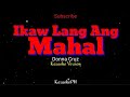 Ikaw Lang Ang Mahal - Donna Cruz - KaraokePH - Karaoke Lyrics Version