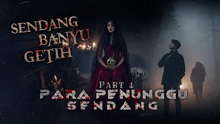 PARA PENUNGGU SENDANG  || Sendang Banyu Getih part 4 - By Diosetta