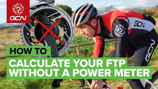 How To Calculate Your Functional Threshold Power Without A Power Meter