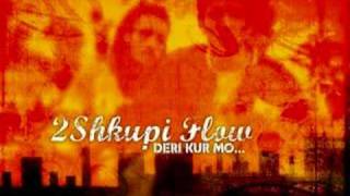 2 Shkupi Flow - Deri kur Mo