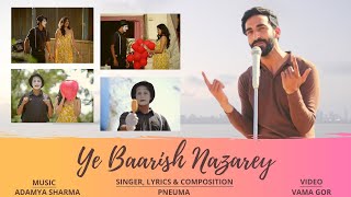 Ye Baarish Nazarey | Pneuma | Official Music Video (Originals)