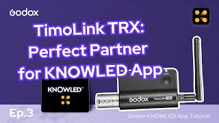 Godox KNOWLED App \u0026 TimoLink TRX | Godox KNOWLED App Tutorial