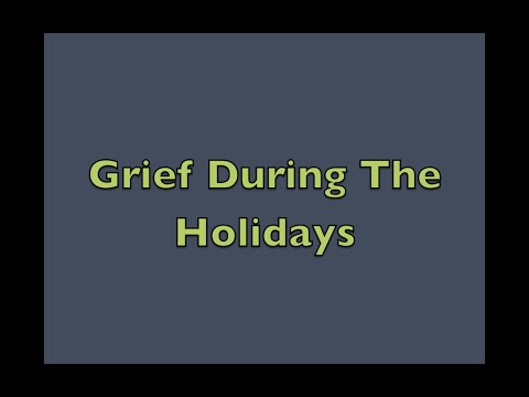 Grief During The Holidays Grief During The Holidays